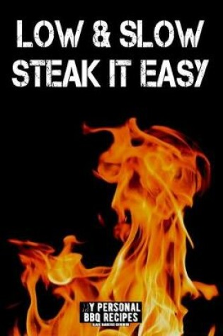 Cover of Low and Slow - Steak It Easy