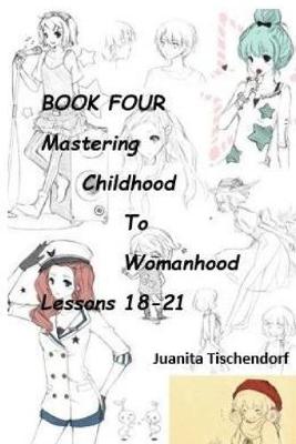 Book cover for Mastering Girlhood To Womanhood Book 4
