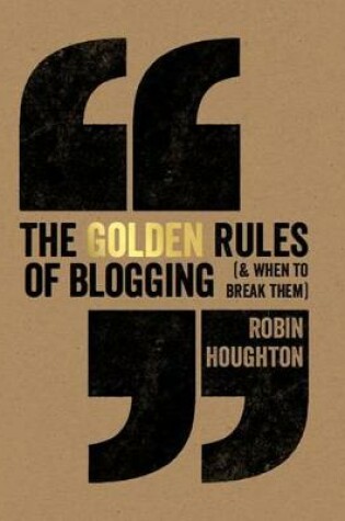 Cover of The Golden Rules of Blogging