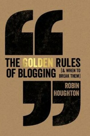 The Golden Rules of Blogging