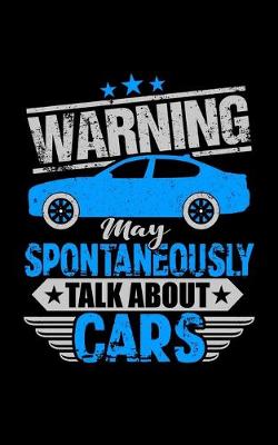 Book cover for Warning May Spontaneously Talk About Cars