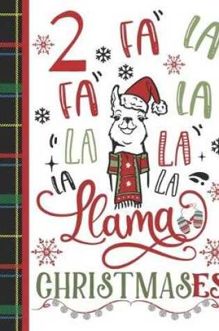 Cover of 2 Fa La Fa La La La La La Llama Christmases