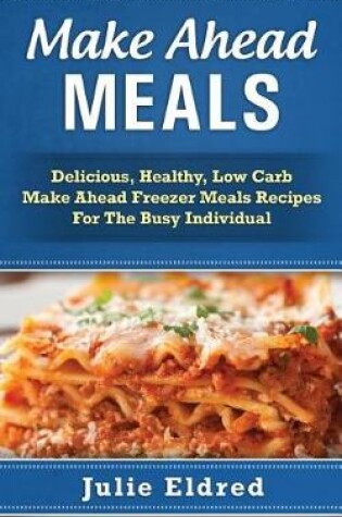 Cover of Make Ahead Meals