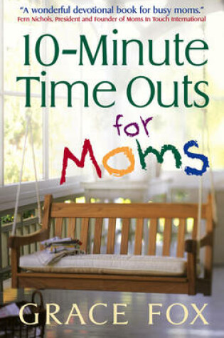 Cover of 10-minute Time Outs for Moms