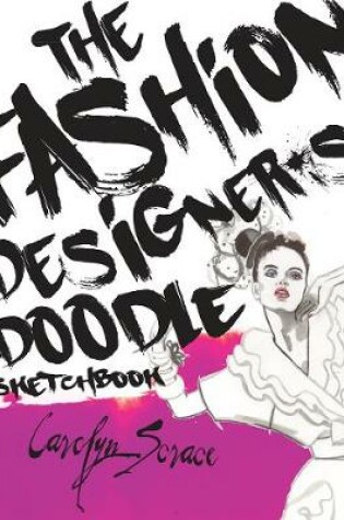 Cover of The Fashion Designer's Doodle Sketchbook