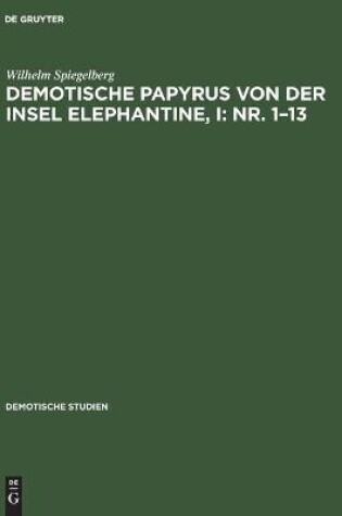 Cover of Demotische Papyrus Von Der Insel Elephantine, I: Nr. 1-13