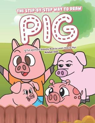 Book cover for The Step-by-Step Way to Draw Pig