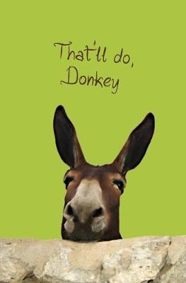 Book cover for That'll do, Donkey