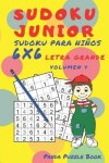 Book cover for Sudoku Junior - Sudoku Para Niños 6x 6 Letra Grande - Volumen 4