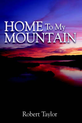 Book cover for Home To My Mountain