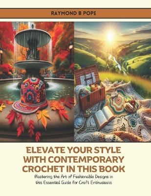 Book cover for Elevate Your Style with Contemporary Crochet in this Book