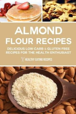 Cover of Almond Flour Recipes