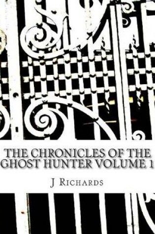 Cover of The Chronicles of the Ghost Hunter Collection Volume 1