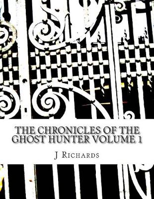 Book cover for The Chronicles of the Ghost Hunter Collection Volume 1