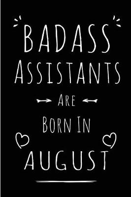 Book cover for Badass Assistants Are Born In August