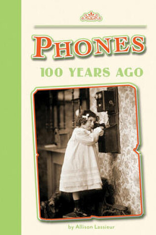 Cover of Phones 100 Years Ago