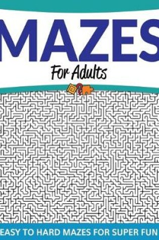 Cover of Mazes For Adults