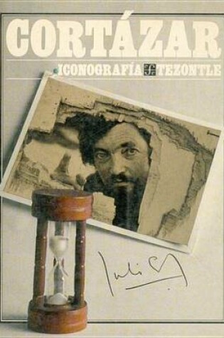 Cover of Julio Cortazar. Iconografia