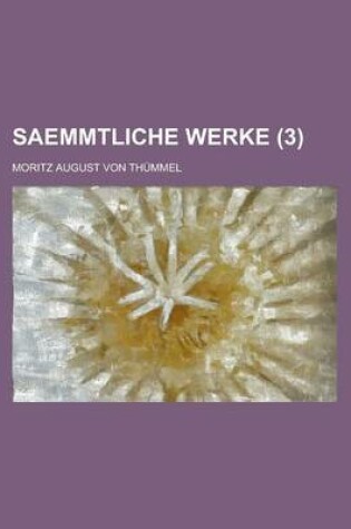 Cover of Saemmtliche Werke (3)