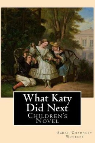 Cover of What Katy Did Next. By
