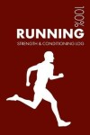 Book cover for Running Strength and Conditioning Log