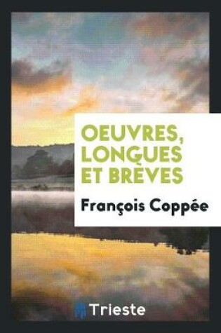 Cover of Oeuvres, Longues Et Breves