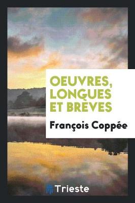 Book cover for Oeuvres, Longues Et Breves