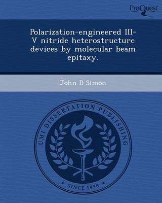 Book cover for Polarization-Engineered III-V Nitride Heterostructure Devices by Molecular Beam Epitaxy