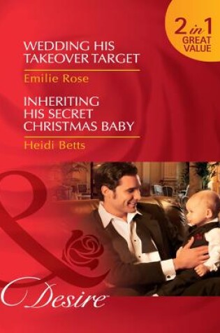 Cover of Wedding His Takeover Target / Inheriting His Secret Christmas Baby