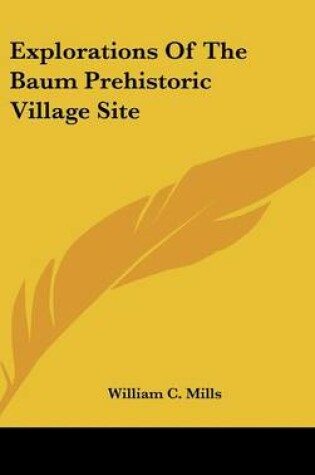 Cover of Explorations of the Baum Prehistoric Village Site