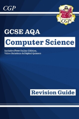 Cover of New GCSE Computer Science AQA Revision Guide includes Online Edition, Videos & Quizzes