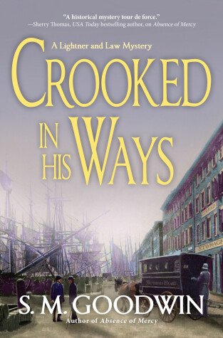 Crooked in His Ways by S M Goodwin