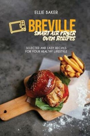 Cover of Breville Smart Air Fryer Oven Recipes