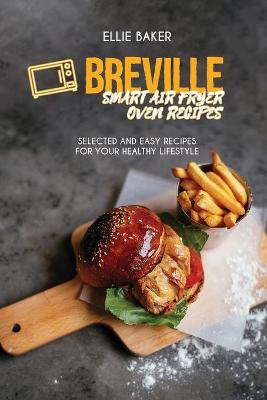 Book cover for Breville Smart Air Fryer Oven Recipes