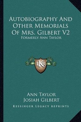 Book cover for Autobiography and Other Memorials of Mrs. Gilbert V2