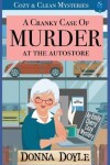 Book cover for A Cranky Case of Murder At The Autostore