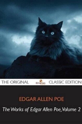 Cover of The Works of Edgar Allan Poe (Vol 2) - The Original Classic Edition