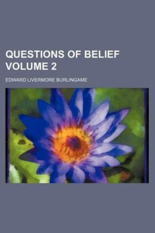 Cover of Questions of Belief Volume 2