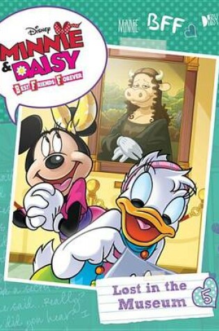 Cover of Minnie & Daisy Best Friends Forever Lost in the Museum