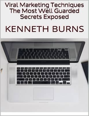 Book cover for Viral Marketing Techniques: The Most Well Guarded Secrets Exposed