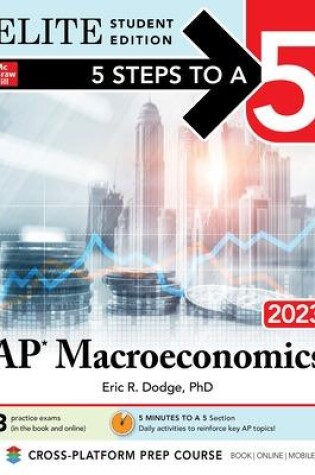 Cover of 5 Steps to a 5: AP Macroeconomics 2023 Elite Student Edition