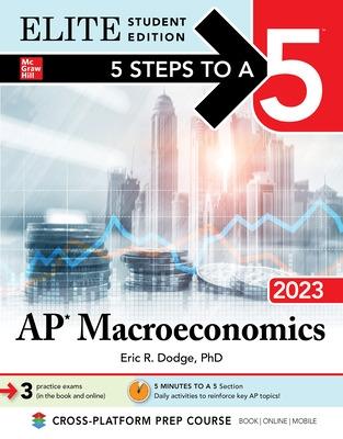 Book cover for 5 Steps to a 5: AP Macroeconomics 2023 Elite Student Edition