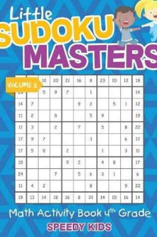 Cover of Little Sudoku Masters - Math Activity Book 4th Grade - Volume 2
