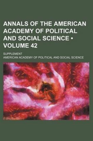 Cover of Annals of the American Academy of Political and Social Science (Volume 42); Supplement