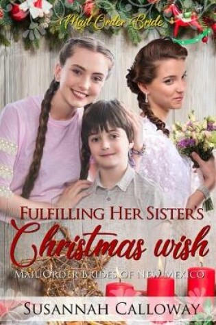 Cover of Fulfilling Her Sister's Christmas Wish