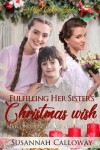 Book cover for Fulfilling Her Sister's Christmas Wish