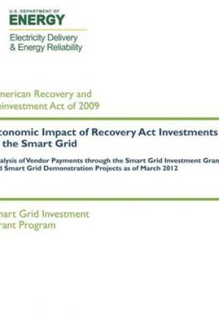 Cover of Economic Impact of Recovery Act Investments in the Smart Grid