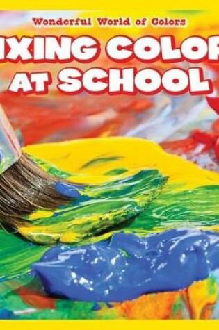 Cover of Mixing Colors at School