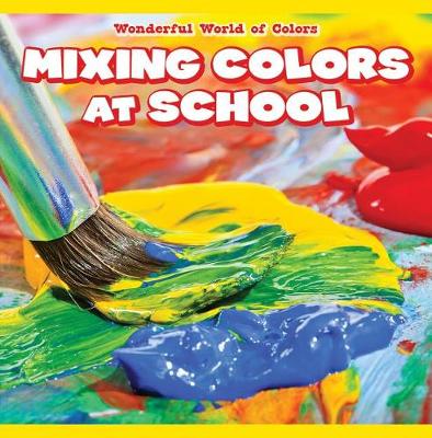 Cover of Mixing Colors at School