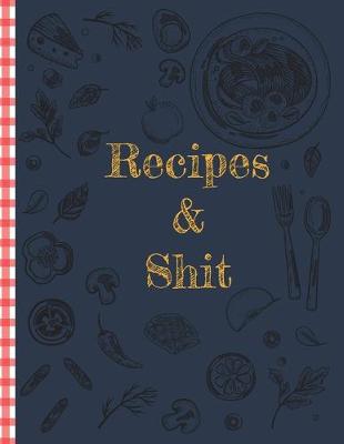 Book cover for Recipes and Shit